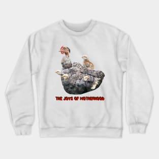 The Joys of Motherhood Crewneck Sweatshirt